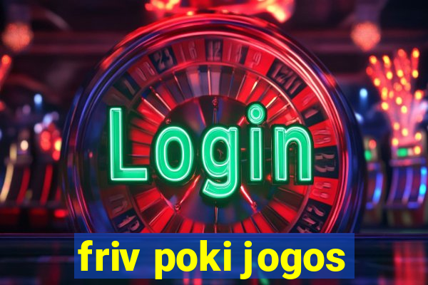 friv poki jogos